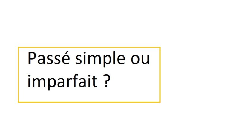 Passé simple ou imparfait ?