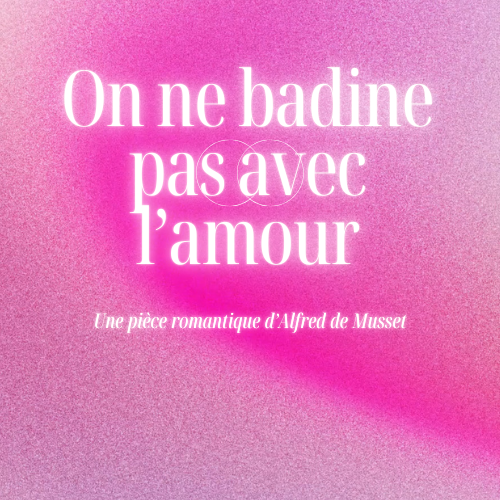 Analyse de « On ne badine pas avec l’amour » d’Alfred de Musset
