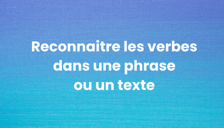 reconnaitre les verbes